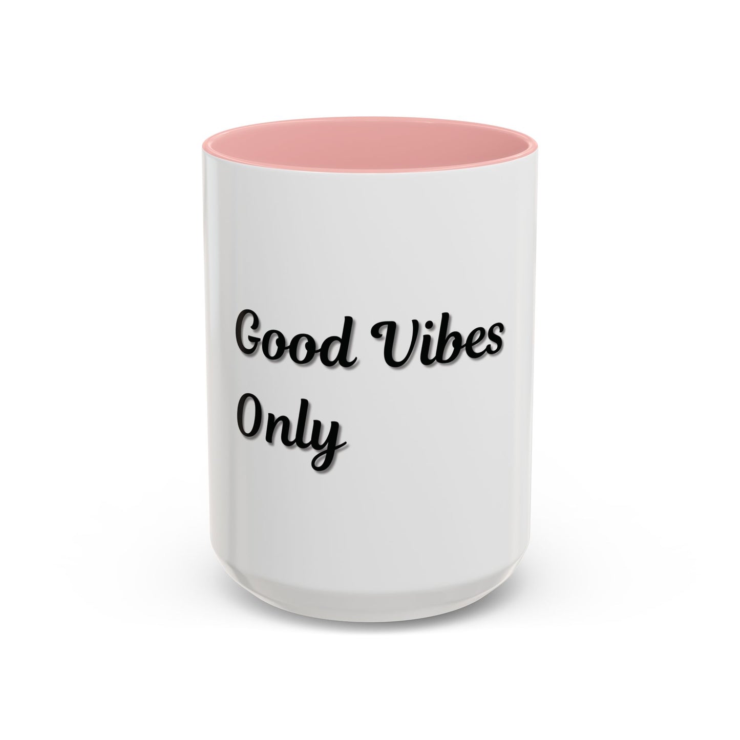 Good Vibes Only Coffee Mug - 11 & 15oz Accent Mug for Positive Energy - TRV