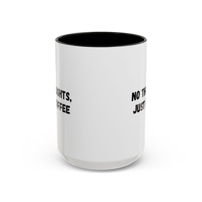 No Thoughts Just Coffee Mug - Fun Coffee Cup, Perfect for Coffee Lovers, Gift for Birthdays, Office Essentials, Unique Caffeine Lover's