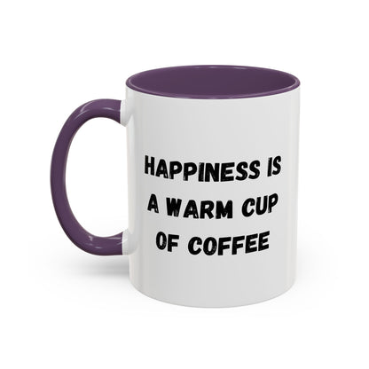 Coffee Mug — “Happiness Is A Warm Cup Of Coffee” Accent Ceramic Mug (11/15 oz)