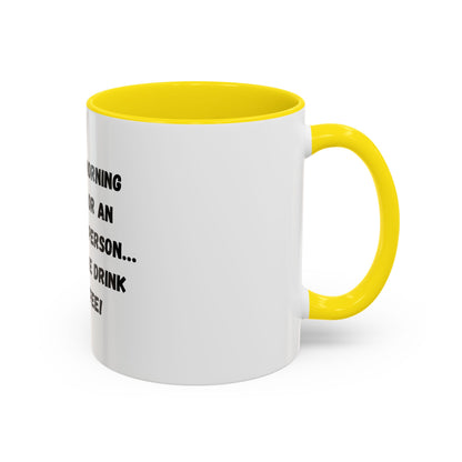 Funny Coffee Mug - "I'm Not a Morning Person" - 11oz & 15oz - TRV