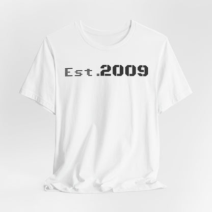 Established 2009 Unisex Tee - Casual Wear, Birthday Gift, Graduation Outfit, Anniversary Shirt, Personalized Fashion - TRV