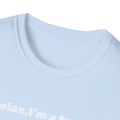 Truck Driver Relax Unisex T-Shirt, Casual Tee, Gift for Truckers, Father's Day Shirt, Comfortable Everyday Wear