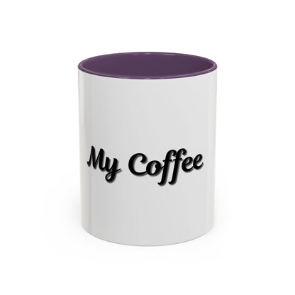 Personalized My Coffee Accent Mug - 11oz & 15oz Coffee Cups for Coffee Lovers - TRV
