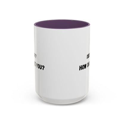 Humorous Coffee Mug for Caffeine Lovers - Decaf? How Dare You? | Gift for Coffee Lovers, Funny Mug, Office Mug, Birthday Gift, Unique Coffee