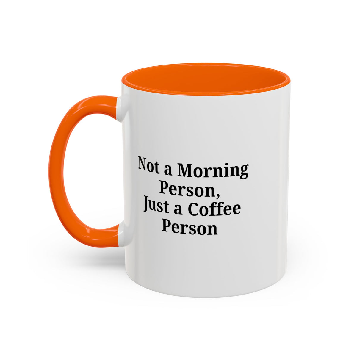Ceramic coffee mug with "Not a Morning Person, Just a Coffee Person" print, featuring a white background and black text.