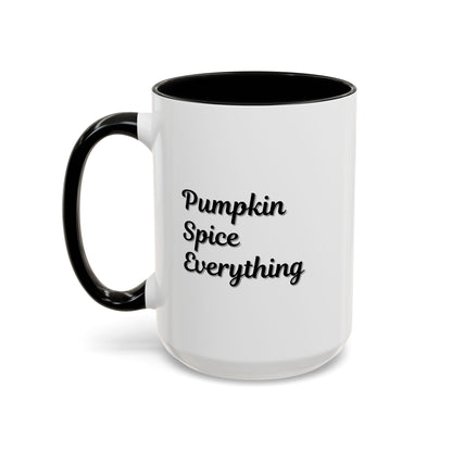 Pumpkin Spice Everything accent coffee mug by Printify, fall seasonal design, 11oz ceramic coffee cup with autumn-themed print.