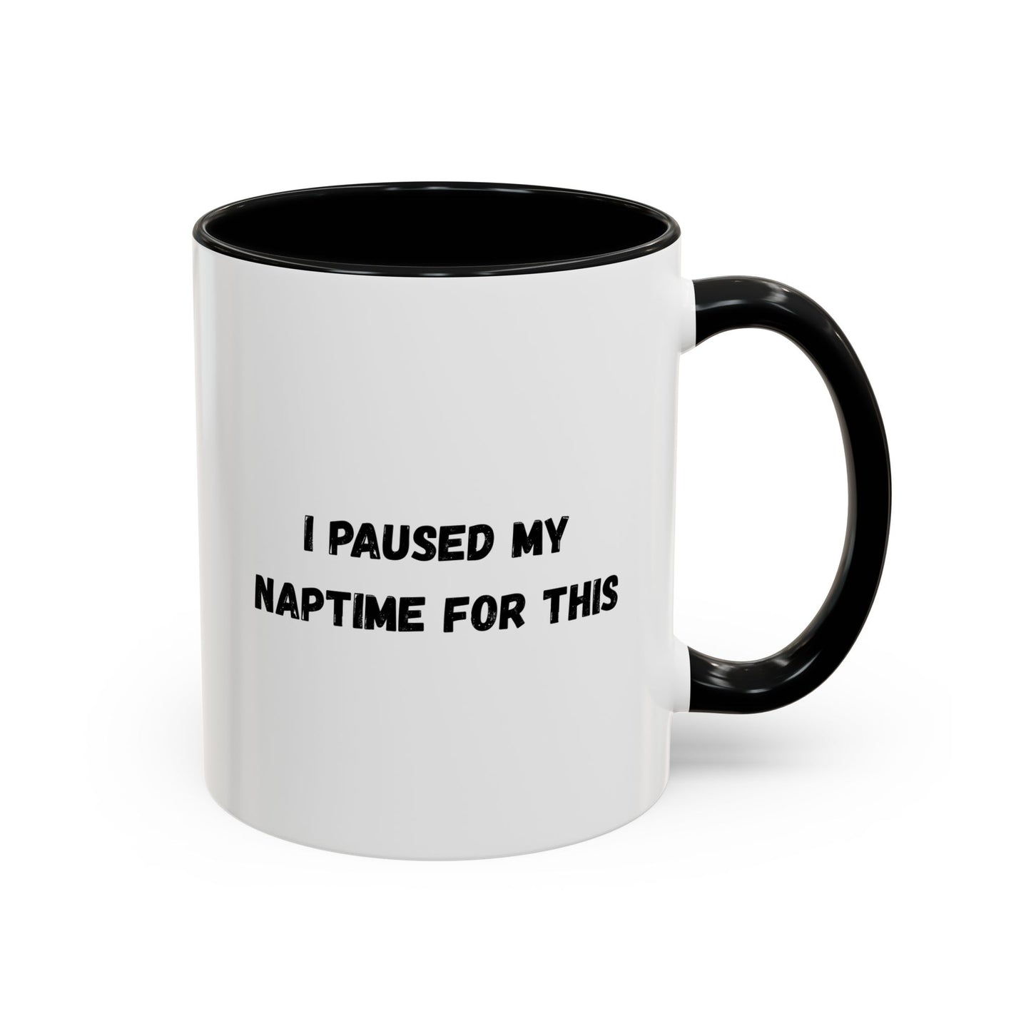Humorous Coffee Mug | I Paused My Naptime For This | Perfect Gift for Busy Moms, Teachers, or Coffee Lovers