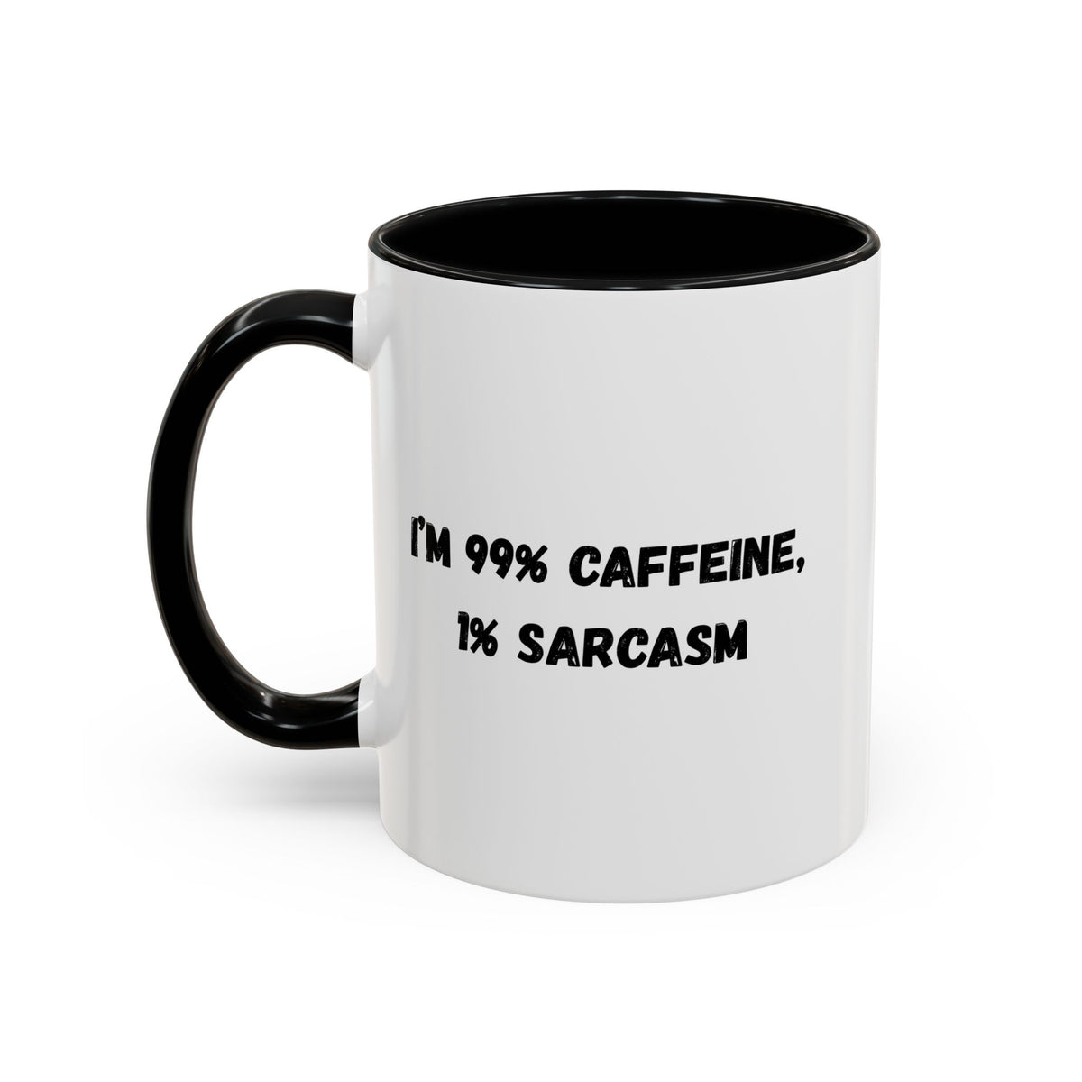 Ceramic coffee mug with the phrase "I'm 99% Caffeine, 1% Sarcasm" in black text, designed by Printify.