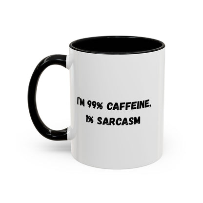Ceramic coffee mug with the phrase "I'm 99% Caffeine, 1% Sarcasm" in black text, designed by Printify.