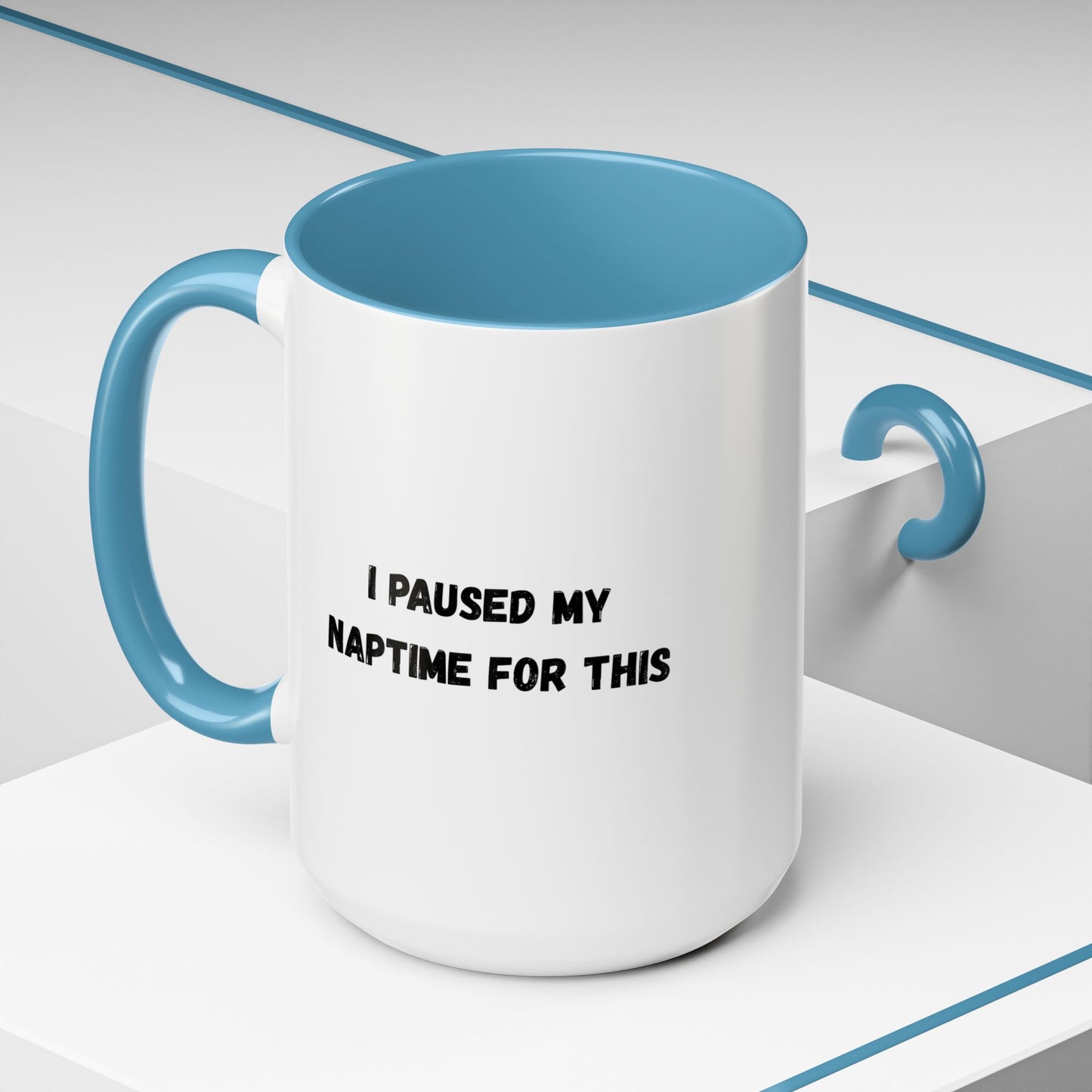 Humorous Coffee Mug | I Paused My Naptime For This | Perfect Gift for Busy Moms, Teachers, or Coffee Lovers