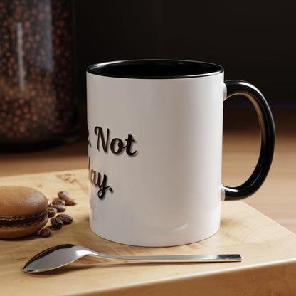 Nope Not Today Coffee Mug - Fun Ceramic Mug for Coffee Lovers - TRV