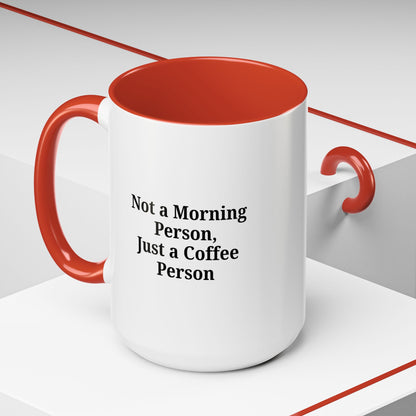 Not a Morning Person Coffee Mug, Fun Coffee Lover Gift, Black Accent Mug, Perfect for Coffee Addicts, Funny Drinkware