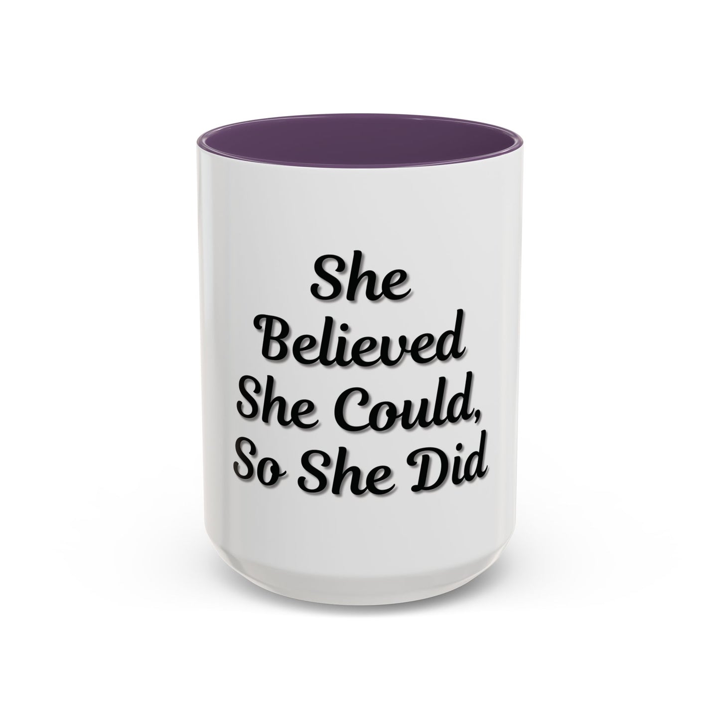 Inspiring Accent Coffee Mug - 'She Believed She Could, So She Did' - 11oz & 15oz - TRV