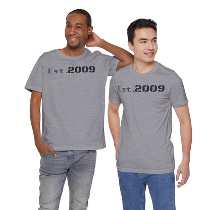 Established 2009 Unisex Tee - Casual Wear, Birthday Gift, Graduation Outfit, Anniversary Shirt, Personalized Fashion - TRV