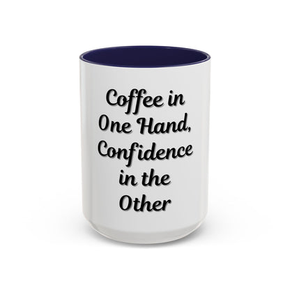Inspirational Coffee Mug - "Coffee in One Hand, Confidence in the Other" - TRV