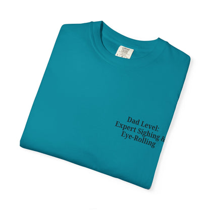 Funny Dad T-Shirt - "Dad Level: Expert Sighing & Eye-Rolling" - Gift for Fathers' Day & Dads - TRV