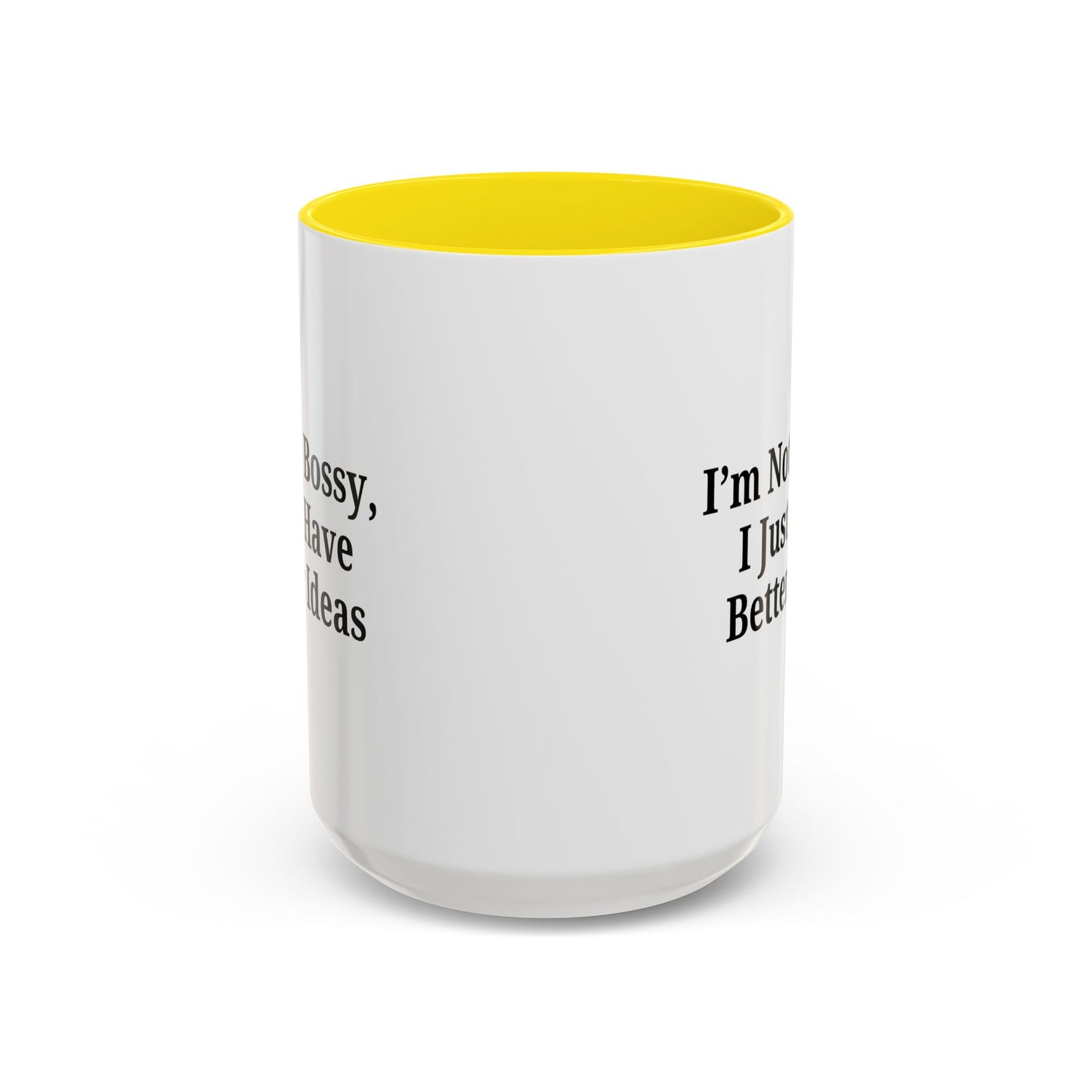 Sassy Accent Coffee Mug - "I'm Not Bossy, I Just Have Better Ideas" - Perfect Gift for Coffee Lovers - TRV
