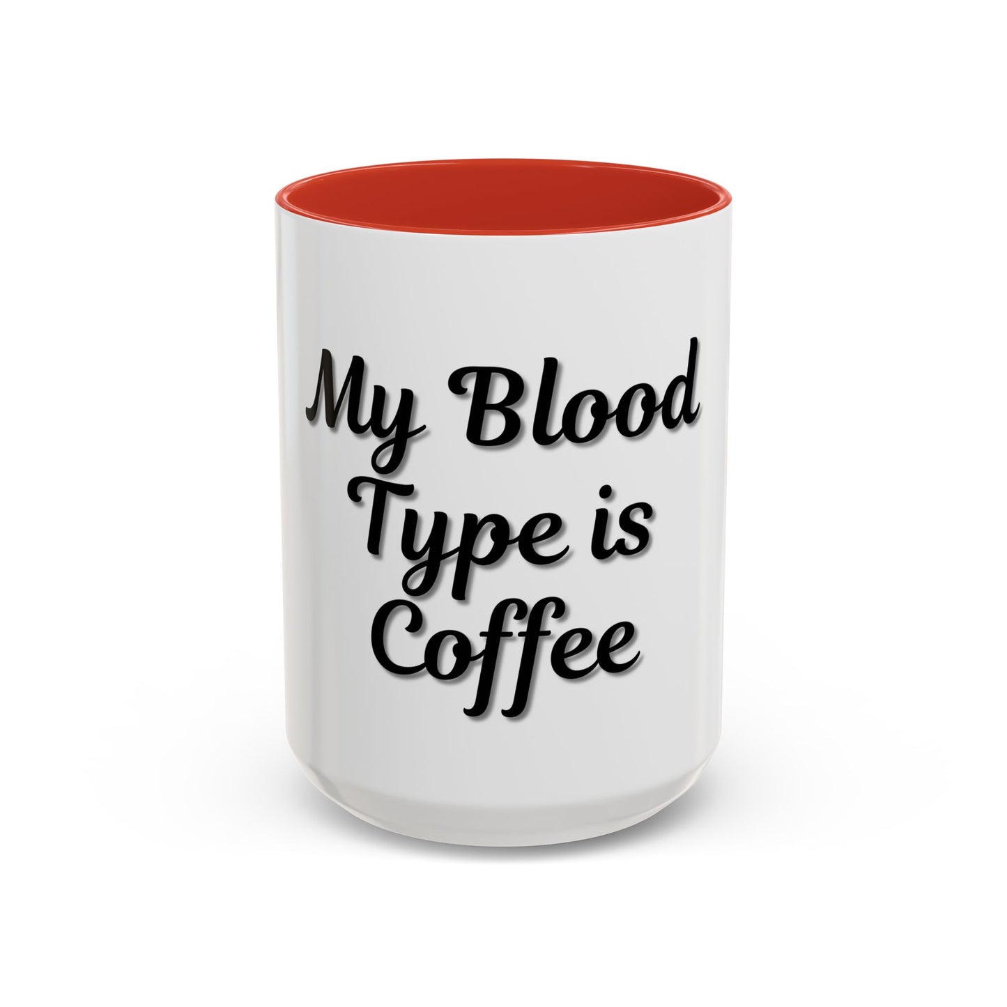 My Blood Type is Coffee Accent Mug - Perfect Gift for Coffee Lovers - TRV