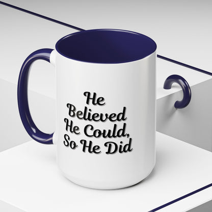 Motivational Accent Mug - 'He Believed He Could, So He Did' - Inspirational Coffee Cup, Gift for Him, Gift for Her, Office Decor, Positive