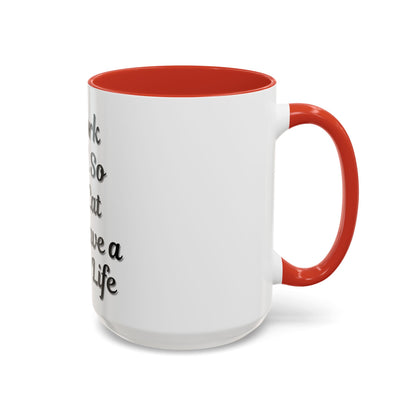 Cat Lover's Accent Coffee Mug - I Work Hard So My Cat Can Have a Better Life - TRV