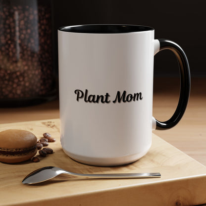Plant Mom Coffee Mug - 11oz & 15oz Accent Mug for Gardening Enthusiasts