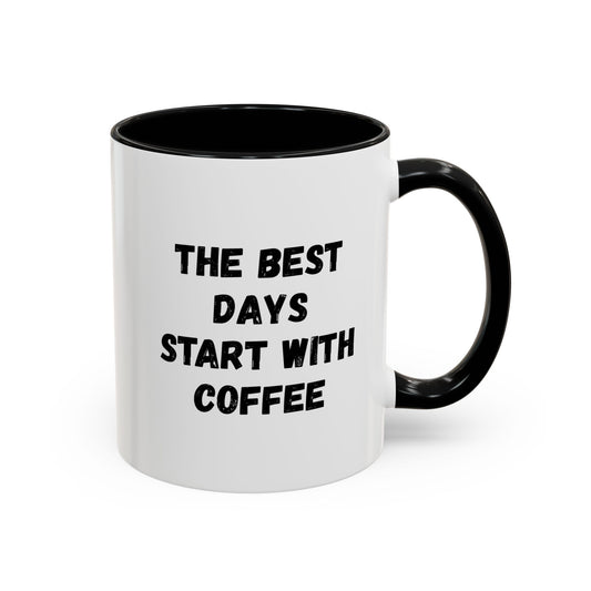 Ceramic coffee mug with "The Best Days Start With Coffee" quote in black lettering, 11oz size, by Printify.