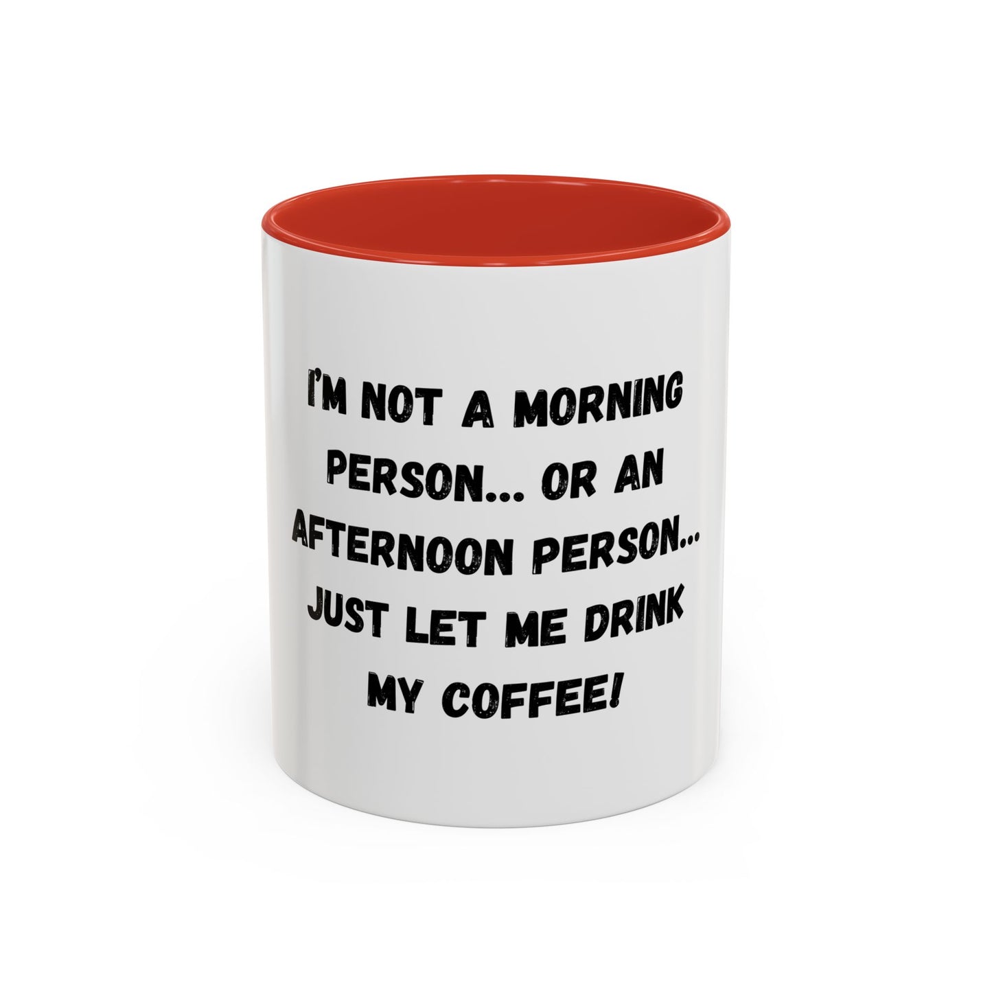 Funny Coffee Mug - "I'm Not a Morning Person" - 11oz & 15oz - TRV