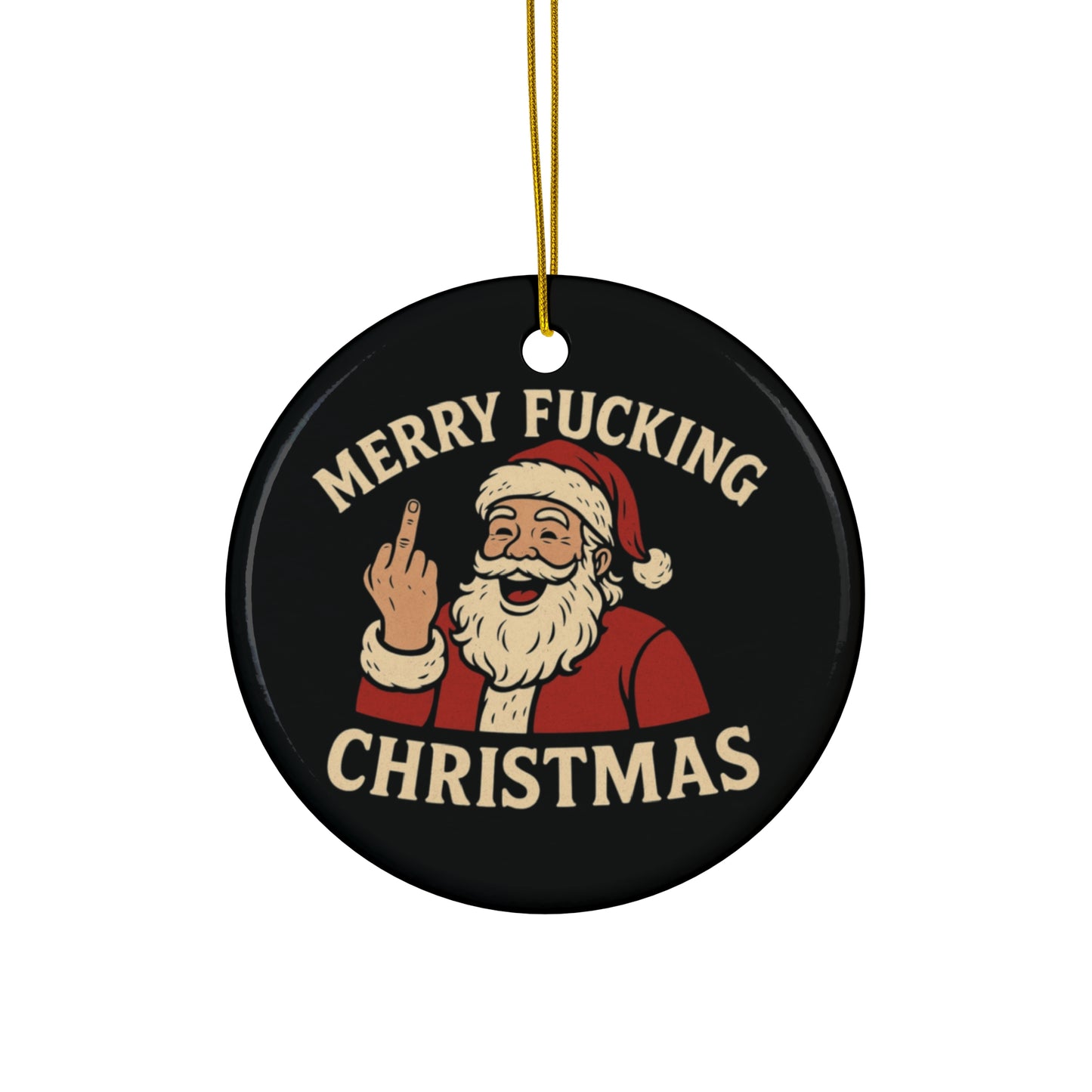 Funny Ceramic Christmas Ornament, Holiday Decoration, Unique Gift for Christmas, Santa Decor, Humorous Ornament - TRV