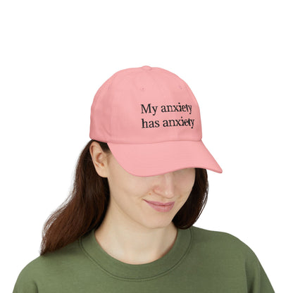 Dad Cap — "My anxiety has anxiety" Embroidered White Baseball Hat