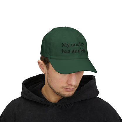 Dad Cap — "My anxiety has anxiety" Embroidered White Baseball Hat