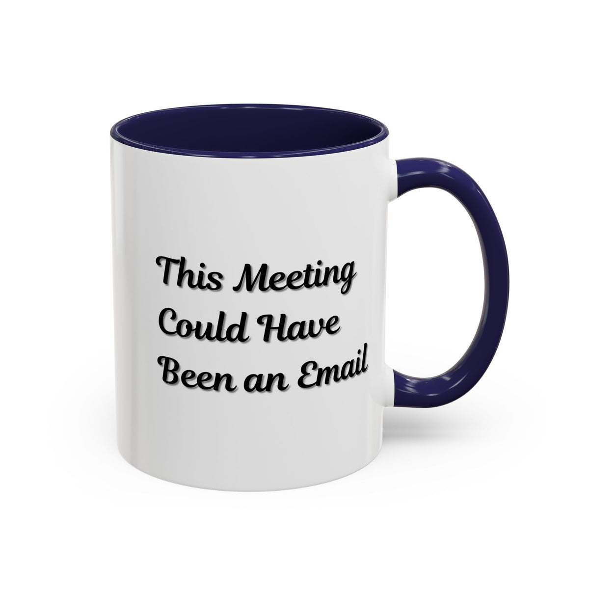 Funny office coffee mug with the phrase "This Meeting Could Have Been An Email," featuring a white ceramic mug with black text.