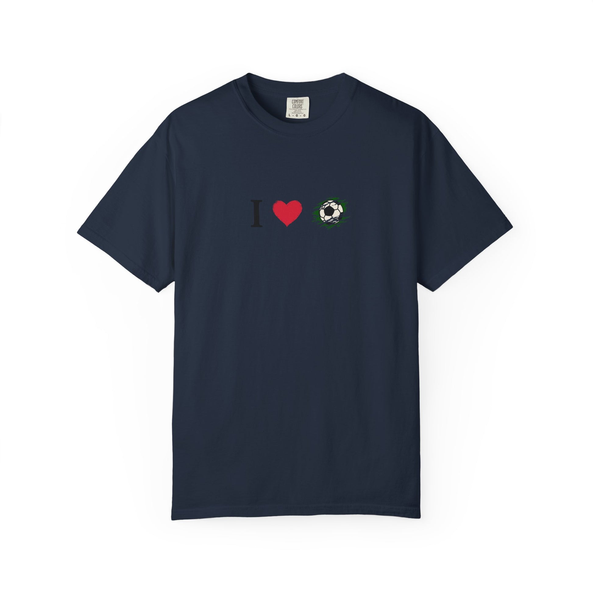 I Love Football (Soccer) Unisex Garment-Dyed T-shirt, Casual Tee, Everyday Wear, Gift for Him/Her, Stylish Apparel - TRV
