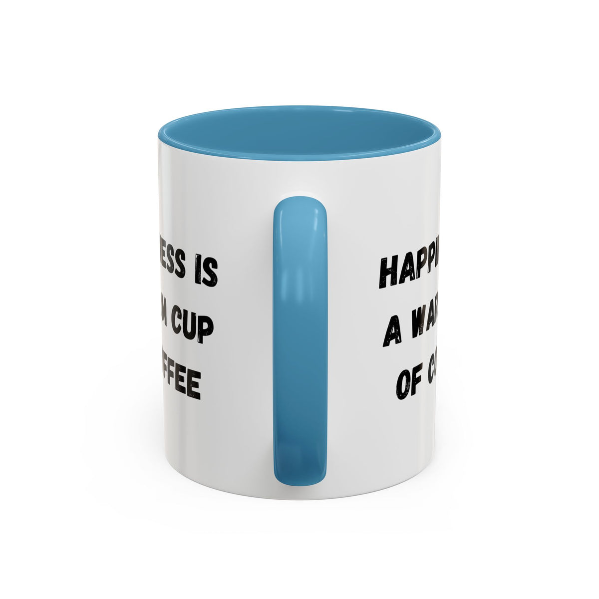 White ceramic coffee mug with black text reading "Happiness Is A Warm Cup Of Coffee" on a plain background.