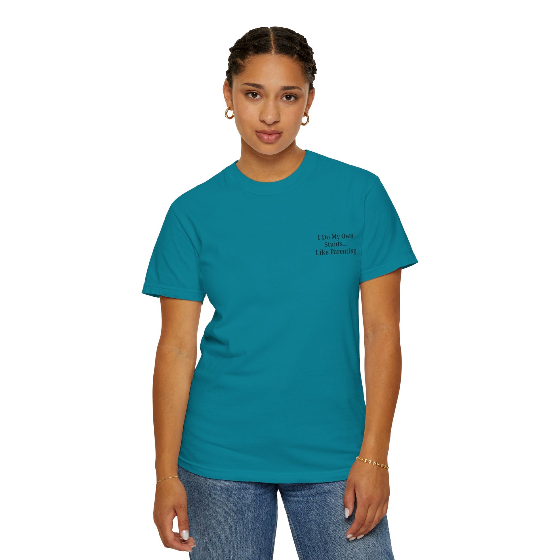 Funny Parenting Quote Unisex Garment-Dyed T-Shirt - TRV