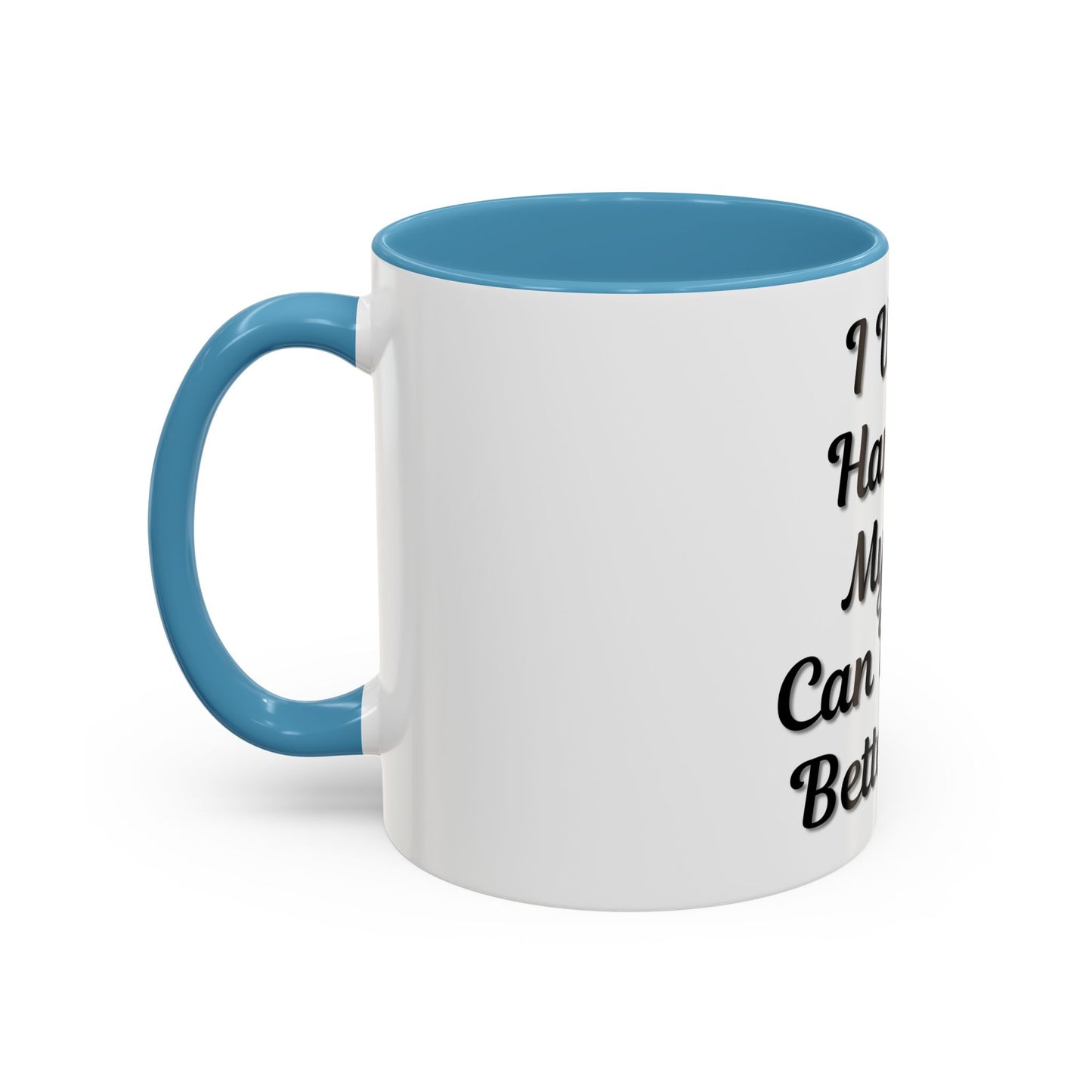 Cat Lover's Accent Coffee Mug - I Work Hard So My Cat Can Have a Better Life - TRV