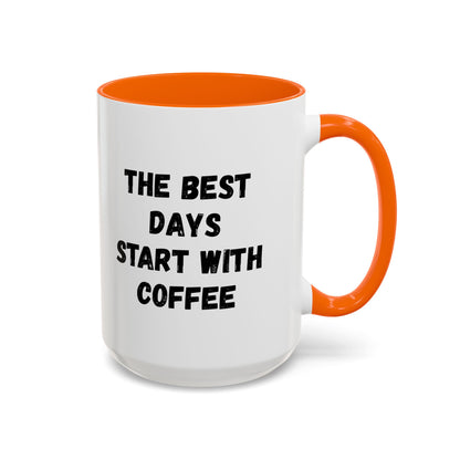Inspirational Coffee Mug - The Best Days Start With Coffee - Gift for Coffee Lovers, Office Decor, Kitchenware, Birthday Gift, Motivational