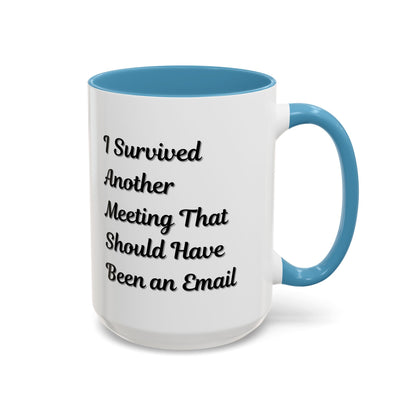 Coffee Mug, Funny Office Mug, Work Meeting Humor, Gift for Coworker, Sarcastic Tea Cup, Boss Gift, Desk Decor, Office Decor