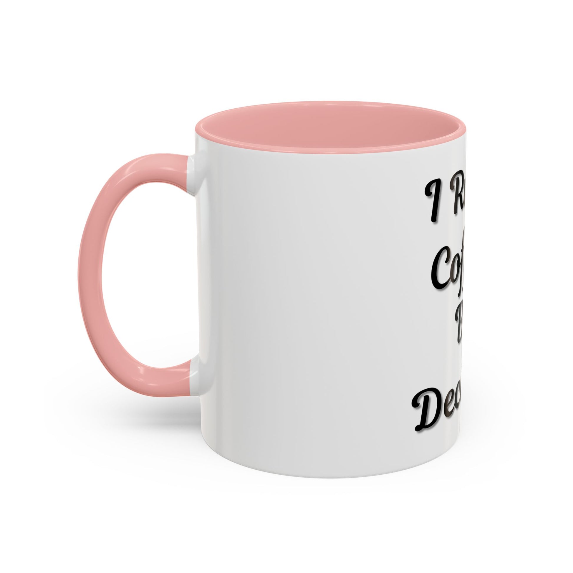 Funny Coffee Mug - "I Run on Coffee & Bad Decisions" - Perfect Gift for Coffee Lovers - TRV