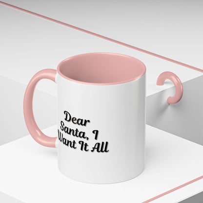 Printify holiday coffee mug featuring "Dear Santa I Want It All" design, perfect for Christmas gift giving.