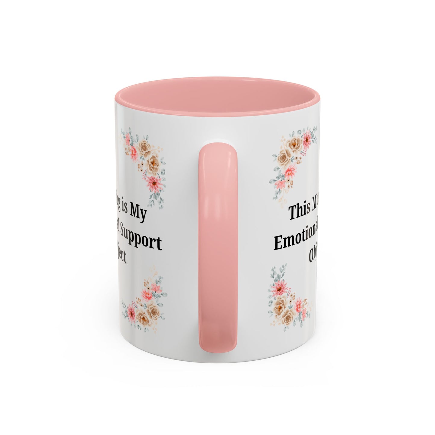 Floral Emotional Support Coffee Mug - Perfect Gift for Self-Care - TRV
