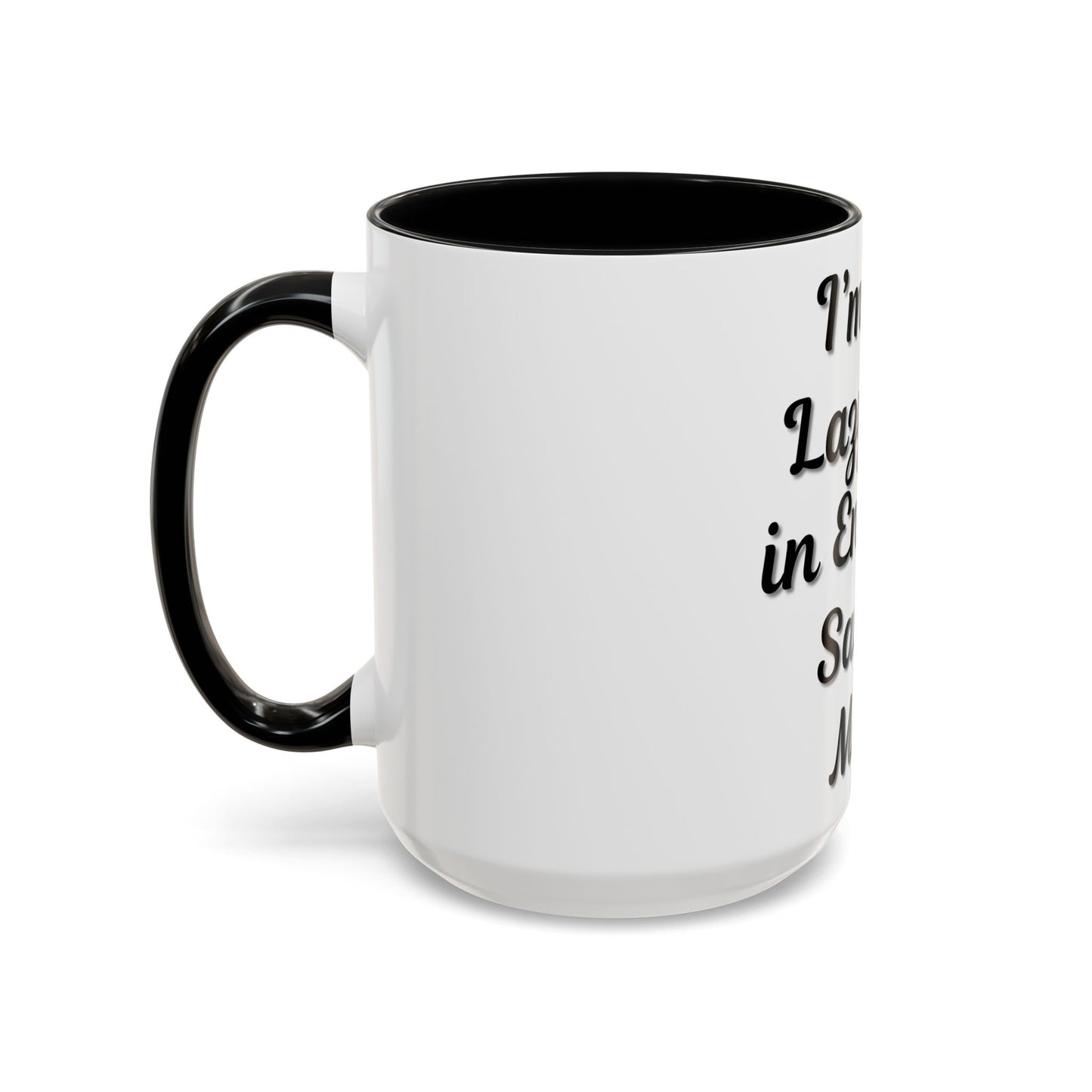 Humorous Coffee Mug - "I'm Not Lazy, I'm in Energy-Saving Mode" - TRV