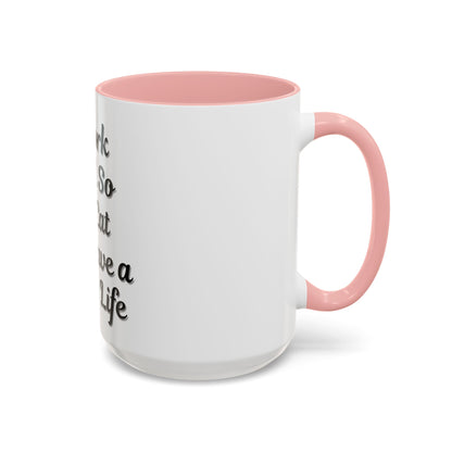 Cat Lover's Accent Coffee Mug - I Work Hard So My Cat Can Have a Better Life - TRV