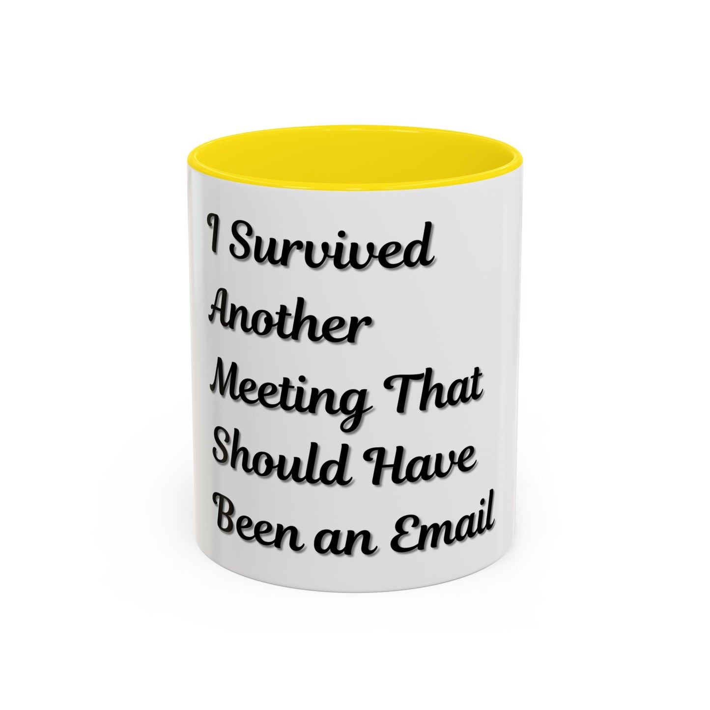 Humorous Coffee Mug - "I Survived Another Meeting That Should Have Been an Email" - TRV