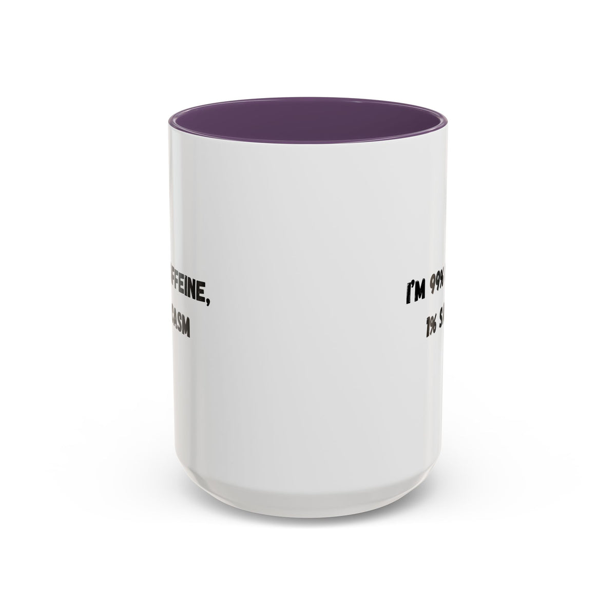 Ceramic coffee mug with "I'm 99% Caffeine, 1% Sarcasm" print, featuring a white background and colorful lettering.