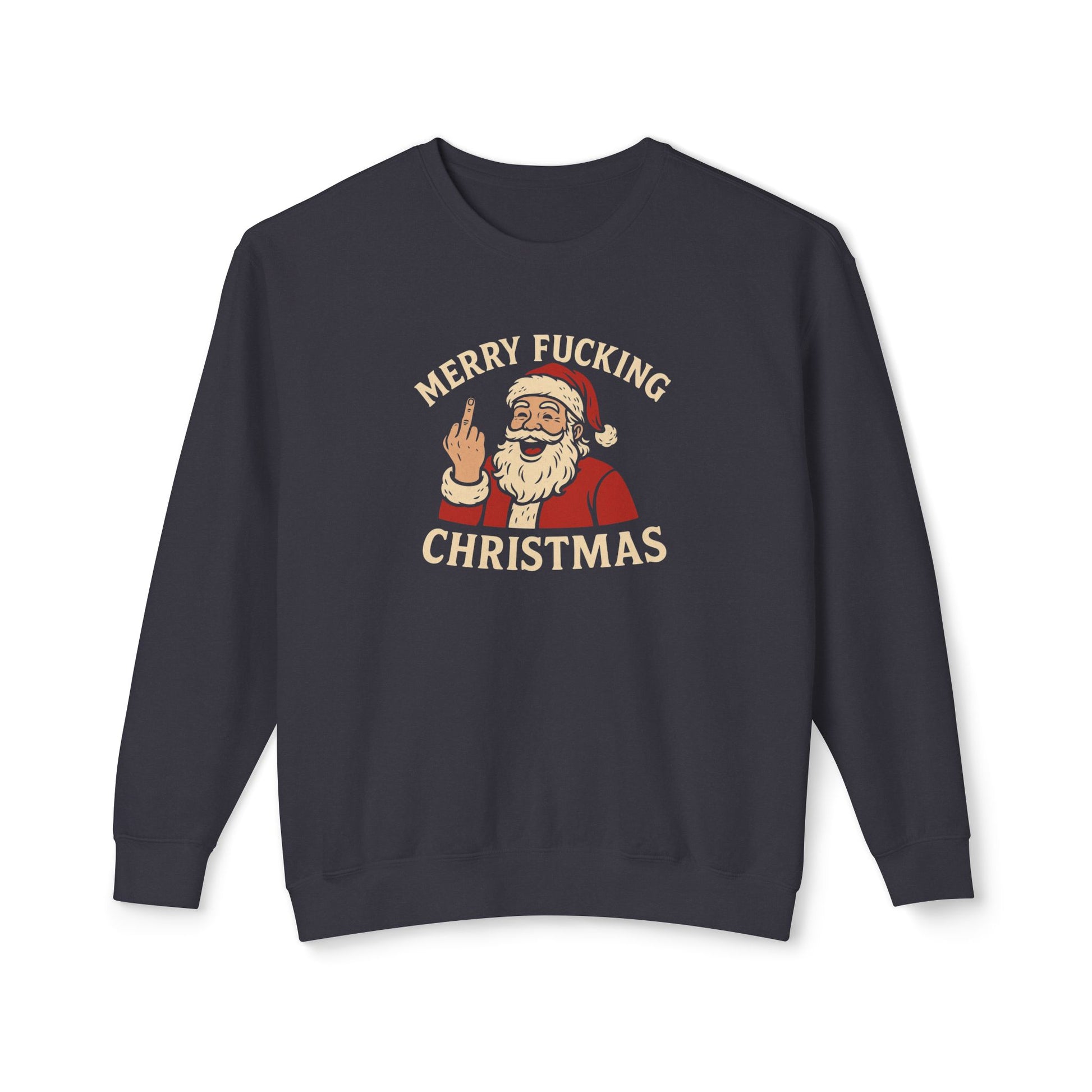 Merry Christmas Sweatshirt, Funny Holiday Crewneck, Unisex Gift, Christmas Apparel, Sarcastic Sweatshirt, Unique Holiday Clothing - TRV