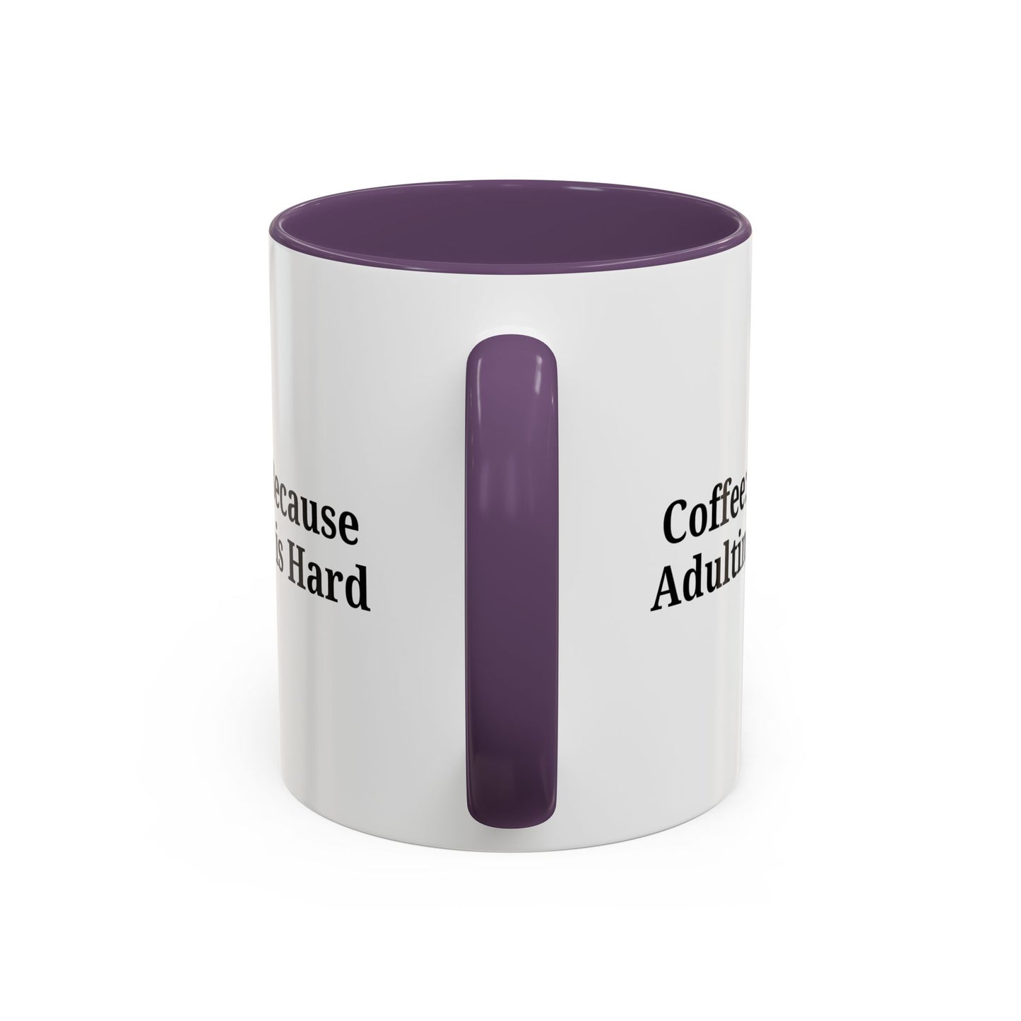 Adulting is Hard Coffee Mug - Fun 11oz & 15oz Accent Mug - TRV