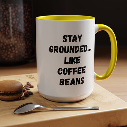 Grounded Coffee Mug, Inspirational Coffee Cup, Motivational Drinkware, Gift for Coffee Lovers, Funny Coffee Mug