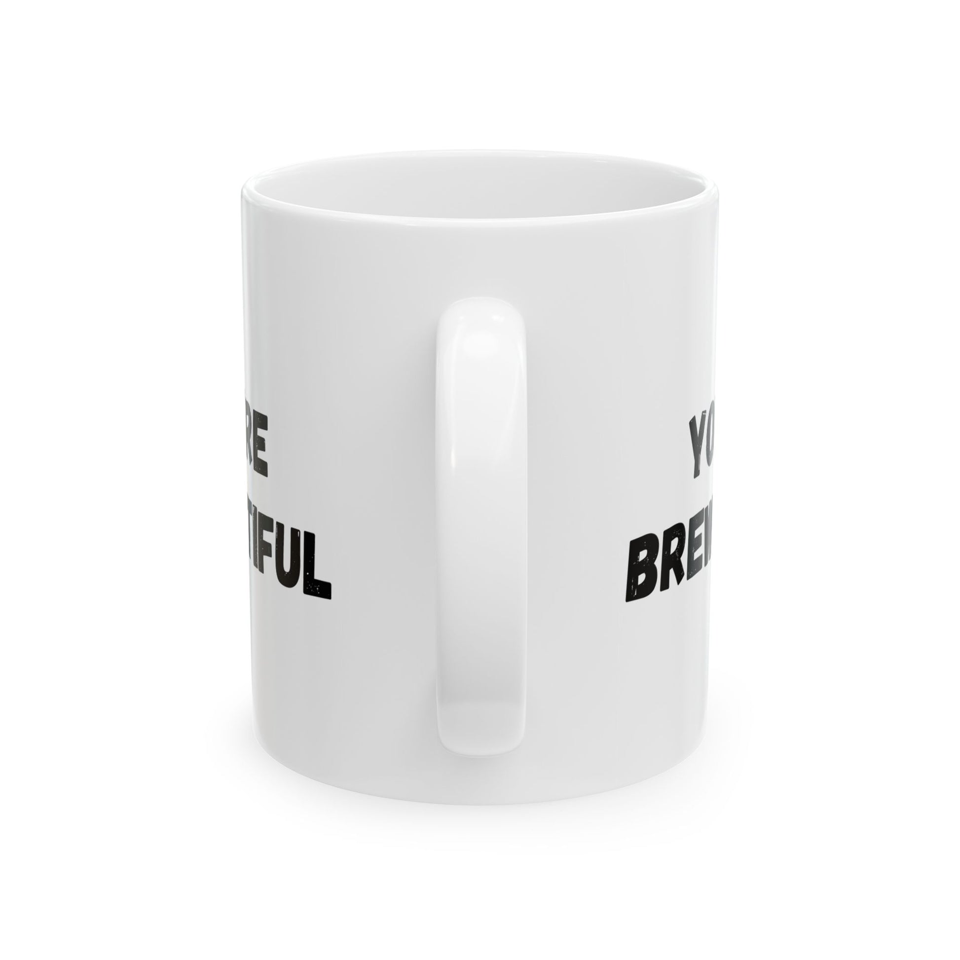 Inspirational Ceramic Mug - You Are Beautiful (11oz, 15oz) - TRV