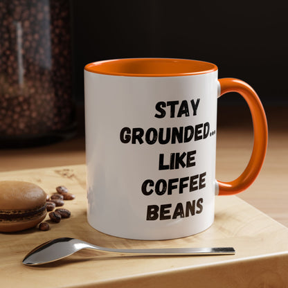 Grounded Coffee Mug, Inspirational Coffee Cup, Motivational Drinkware, Gift for Coffee Lovers, Funny Coffee Mug