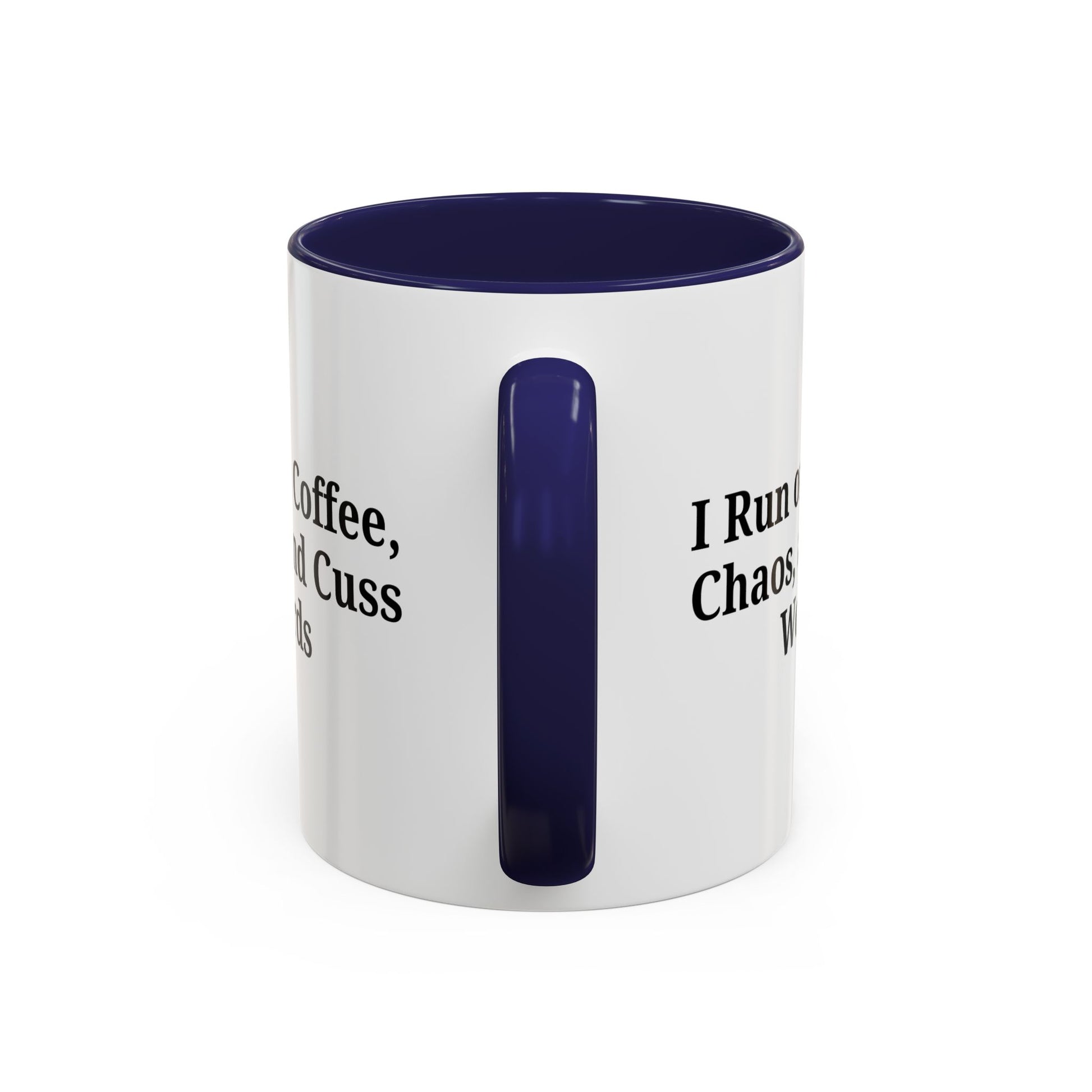 Funny Black Accent Coffee Mug - "I Run on Coffee, Chaos, and Cuss Words" - Ideal Gift for Coffee Lovers - TRV